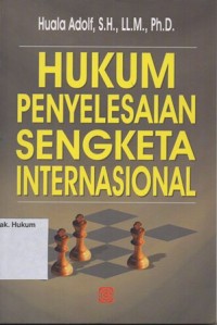 HUKUM PENYELESAIAN SENGKETA INTERNASIONAL