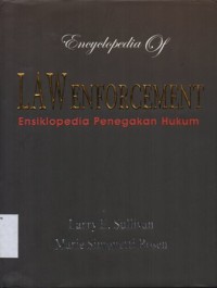 ENSIKLOPEDI PENEGAKAN HUKUM (ENCYCLOPEDIA OF LAW INFORCEMENT)