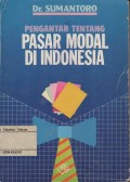 PENGANTAR TENTANG PASAR MODAL DI INDONESIA
