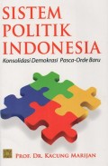SISTEM POLITIK INDONESIA KONSOLIDASI DEMOKRASI PASCA-ORDE BARU