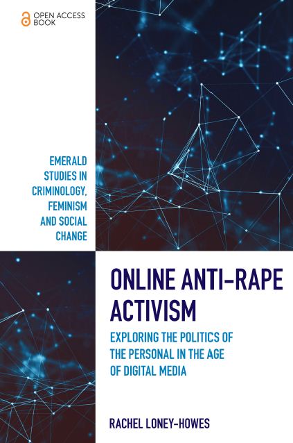 Online Anti-Rape Activism: Exploring the Politics of the Personal in the Age of Digital Media