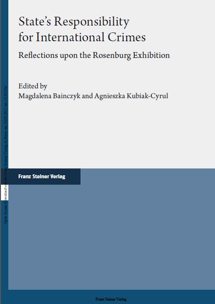 STATE’S RESPONSIBILITY FOR INTERNATIONAL CRIMES Reflections upon the Rosenburg Exhibition