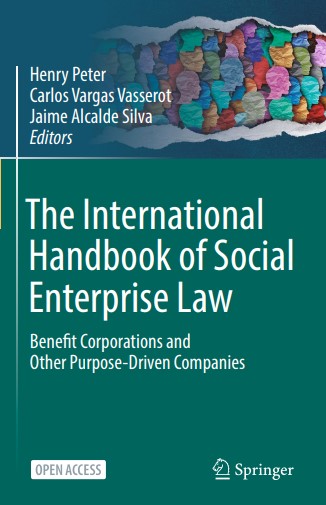 The International Handbook of Social Enterprise Law, Benefit Corporations and Other Purpose-Driven Companies