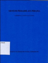 SISTEM PERADILAN PIDANA (CRIMINAL JUSTICE SYSTEM)