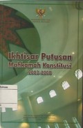 IKHTISAR PUTUSAN MAHKAMAH KONSTITUSI 2003-2008