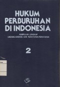 HUKUM PERBURUHAN DI INDONESIA: KUMPULAN LENGKAP UNDANG-UNDANG DAN PERATURAN-PERATURAN 2