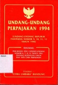 UNDANG-UNDANG PERPAJAKAN 1994 (UNDANG-UNDANG REPUBLIK INDONESIA NOMOR 9,10,11,12 TAHUN 1994 TENTANG PERUBAHAN ATAS UNDANG-UNDANG NOMOR 6,7,8,12 TAHUN 1983 TENTANG KETENTUAN UMUM DAN TATA CARA PERPAJAKAN