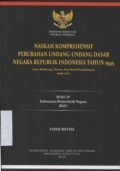 NASKAH KOMPREHENSIF PERUBAHAN UNDANG-UNDANG DASAR NEGARA REPUBLIK INDONESIA TAHUN 1945 LATAR BELAKANG, PROSES, DAN HASIL PEMBAHASAN 1999-2002 (BUKU IV KEKUASAAN PEMERINTAH NEGARA JILID I)
