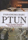 PARADIGMA BARU PTUN, RESPON PERADILAN ADMINISTRASI TERHADAP DEMOKRATISASI