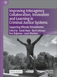 Image of Improving Interagency Collaboration, Innovation and Learning in Criminal Justice Systems Supporting Offender Rehabilitation