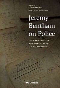 Image of Jeremy Bentham on Police: The unknown story and what it means for criminology