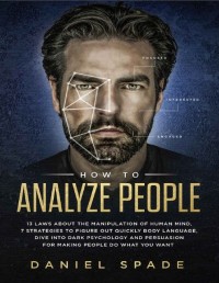 Image of How to Analyze People: 13 Laws About the Manipulation of the Human Mind, 7 Strategies to Quickly Figure Out Body Language, Dive into Dark Psychology and Persuasion for Making People Do What You Want