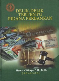 DELIK-DELIK TERTENTU PIDANA PERBANKAN