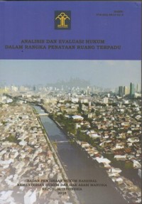 ANALISIS DAN EVALUASI HUKUM DALAM RANGKA PENATAAN RUANG TERPADU