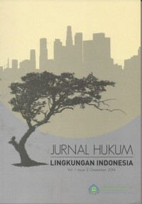Image of JURNAL HUKUM: LINGKUNGAN INDONESIA Vol.1, Issue 2