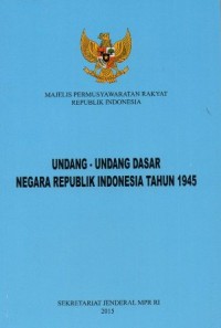 Image of UNDANG-UNDANG DASAR NEGARA REPUBLIK INDONESIA TAHUN 1945
