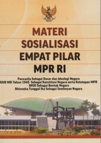 MATERI SOSIALISASI EMPAT PILAR MPR RI