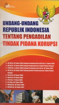 UNDANG-UNDANG REPUBLIK INDONESIA TENTANG PENGADILAN TINDAK PIDANA KORUPSI