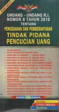 Image of UNDANG-UNDANG RI NOMOR 8 TAHIN 2010 TENTANG PENCEGAHAN DAN PEMBERANTASAN TINDAK PIDANA PENCUCIAN UANG.....