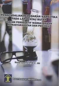 Image of PENGENDALIAN PEREDARAN NARKOTIKA PADA LAPAS ATAU RUTAN  DALAM PERSPEKTIF  WARGA BINAAN PEMASYARATAN DAN PEGAWAI
