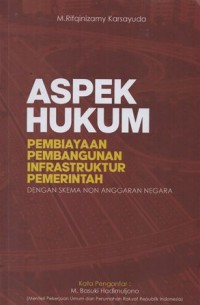 ASPEK HUKUM PEMBIAYAAN PEMBANGUNAN INFRASTRUKTUR PEMERINTAH