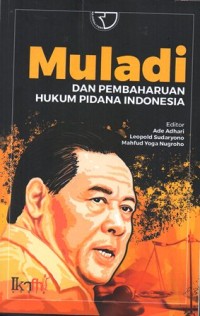 Image of MULADI DAN PEMBAHARUAN HUKUM PIDANA INDONESIA