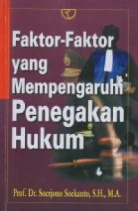 Image of Fakto-Faktor yang Mempengaruhi Penegakan Hukum
