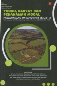 Bunga Rampai Tanah, Rakyat dan Penanaman Modal Pasca Undang-Undang Cipta Kerja (1)