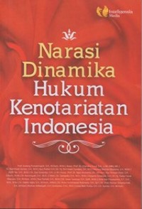 Image of Narasi Dinamika Hukum Kenotariatan Indonesia