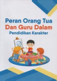 Image of Peran Orang Tua dan Guru Dalam Pendidikan Karakter