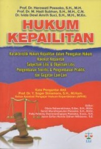 Hukum Kepailitan: Karakteristik Hukum Kepailitan dalam Penegakan Hukum Hakekat Kepailitan, Subjectum Litis & Objectum Litis, Pengembangan Teoritis & Pengembanan Praktis dan Gugatan Lain-lain