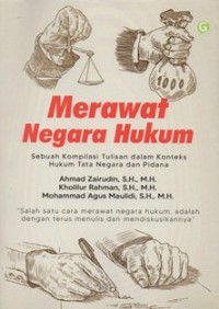 Image of Merawat Negara Hukum Sebuah Kompilasi Tulisan dalam Konteks Hukum Tata Negara dan Pidana