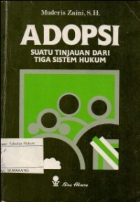 Image of ADOPSI: SUATU TINJAUAN DARI TIGA SISTEM HUKUM