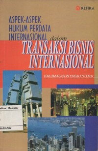 Image of ASPEK-ASPEK HUKUM PERDATA INTERNASIONAL DALAM TRANSAKSI BISNIS INTERNASIONAL