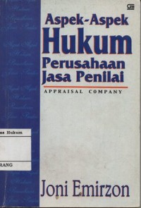 ASPEK-ASPEK HUKUM PERUSAHAAN JASA PENILAI: APPRAISAL COMPANY