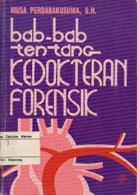 BAB-BAB TENTANG KEDOKTERAN FORENSIK