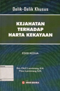 Image of DELIK DELIK KHUSUS: KEJAHATAN TERHADAP HARTA KEKAYAAN