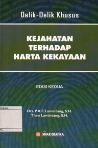 DELIK DELIK KHUSUS: KEJAHATAN TERHADAP HARTA KEKAYAAN