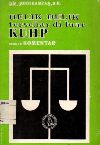 Image of DELIK-DELIK TERSEBAR DILUAR KUHP DENGAN KOMENTAR