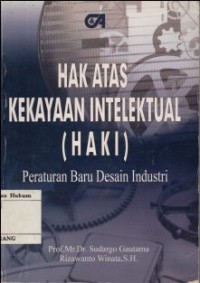 HAK ATAS KEKAYAAN INTELEKTUAL (HAKI)PERATURAN BARU DESAIN INDUSTRI