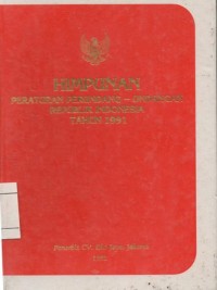 Image of HIMPUNAN PERATURAN PERUNDANG-UNDANGAN REUBLIK INDONESIA TAHUN 1991