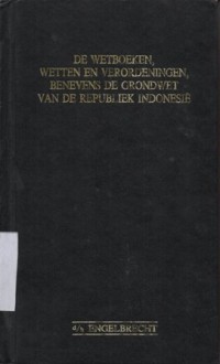 Image of DE WETBOEKEN, WETTEN EN VERORDENINGEN, BENEVENS DE GRONDWET VAN DE REPUBLIEK INDONESIE