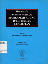 HIMPUNAN PUTUSAN MAHKAMAH AGUNG DALAM PERKARA KEPAILITAN JILID 10 : SEPTEMBER s/d DESEMBER 2001