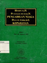 Image of HIMPUNAN PUTUSAN PENGADILAN NIAGA DALAM PERKARA KEPAILITAN JILID 9 : MEI s/d AGUSTUS 2001