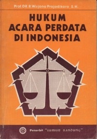 HUKUM ACARA PERDATA DI INDONESIA