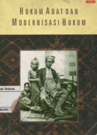 HUKUM ADAT DAN MODERNISASI HUKUM