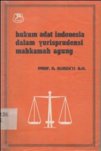 Image of HUKUM ADAT INDONESIA DALAM YURISPRUDENSI MAHKAMAH AGUNG