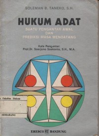 HUKUM ADAT SUATU PENGANTAR AWAL DAN PREDIKSI MASA MENDATANG