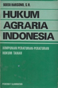 Image of HUKUM AGRARIA INDONESIA:HIMPUNAN PERATURAN-PERATURAN HUKUM TANAH