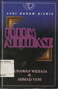 Image of SERI HUKUM BISNIS : HUKUM ARBITRASE